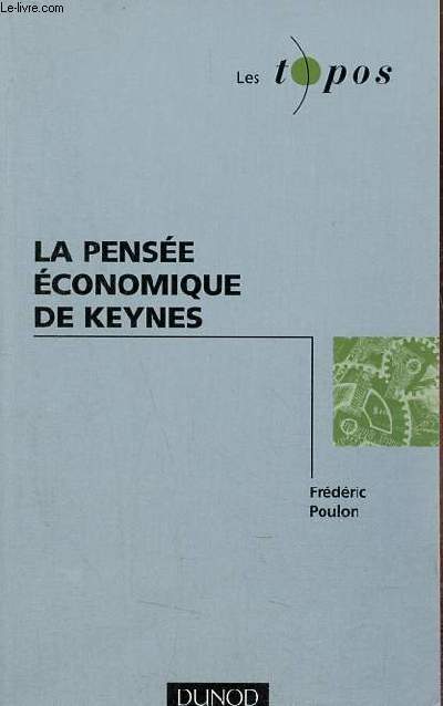 La pense conomique de Keynes - Collection les topos co/gestion.