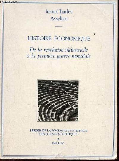 Histoire économique de la révolution industrielle à la première guerre mondiale - Collection Amphithéâtre.