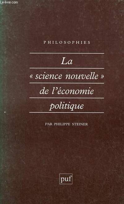 La science nouvelle de l'conomie politique - Collection philosophies n96.