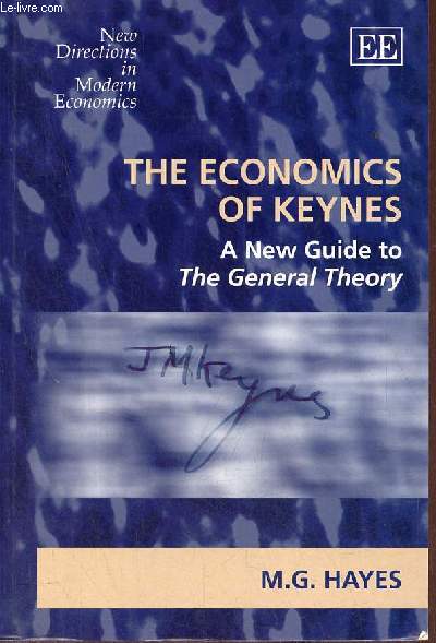 The economics of Keynes a new guide to the general theory.