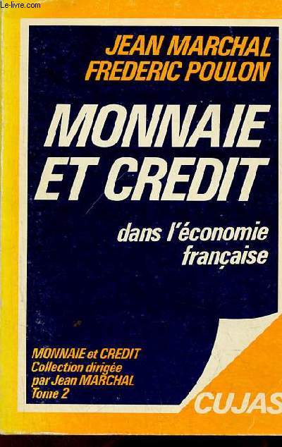 Monnaie et crdit dans l'conomie franaise - Tome 2 - Nouvelle dition - Collection monnaie et crdit.