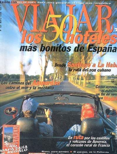 Viajar n154 mayo 1998 - Informe : como preparar una luna de miel perfecta - 48 horas en Madrid - Auvernia, la esencia de la Francia rural - de Santiago a La Habana por la ruta del son - Roma para romanticos - Huahine : el genuino sabor de los Mares etc.