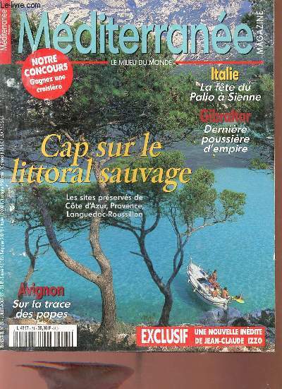 Mditerrane magazine n21 juillet-aot 1997 - Avignon hritage cardinal - Sienne au miroir du Palio - dans l'attente de Gina - Gibraltar dernire poussire d'empire - Malaga... i ay Pescaditos ! - la nuit du henn - dossier littoral sauvage.