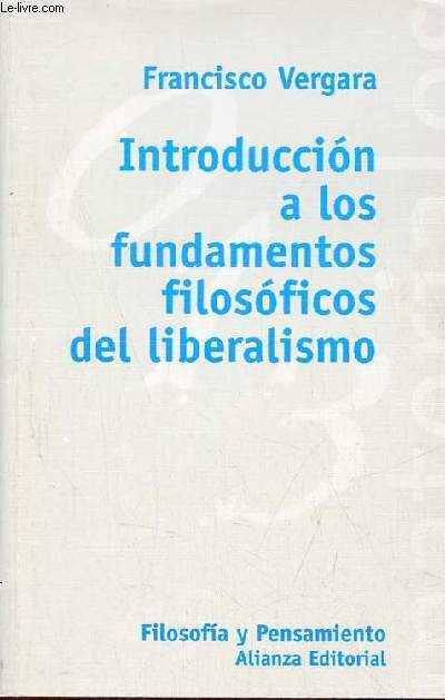 Introduccion a los fundamentos filosoficos del liberalismo.