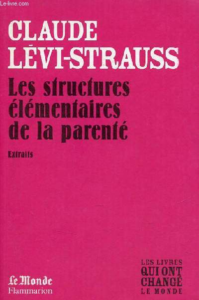 Les structures lmentaires de la parent - Extraits - Collection les livres qui ont chang le monde n29.