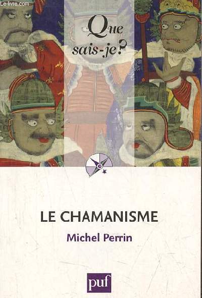 Le Chamanisme - Collection que sais-je ? n2968 - 5e dition.