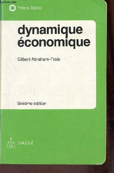 Dynamique conomique - Collection Prcis Dalloz - 6e dition.