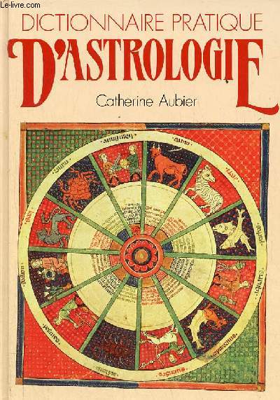 Dictionnaire pratique d'astrologie.