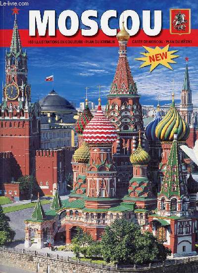 Moscou le Kremlin, la place rouge, tout Moscou, la laure de la trinit-saint-serge.