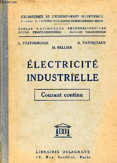 Electricit industrielle - Collection Bibliothque de l'enseignement scientifique.