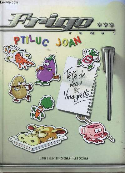 Frigo - Tome 1 : tte de veau & vinaigrette.