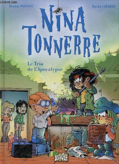 Nina Tonnerre - Tome 1 : le trio de l'apocalypse.