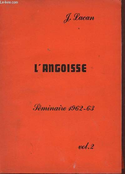 L'Angoisse - Sminaire 1962-63 - 2 volumes - volumes 1 + 2.