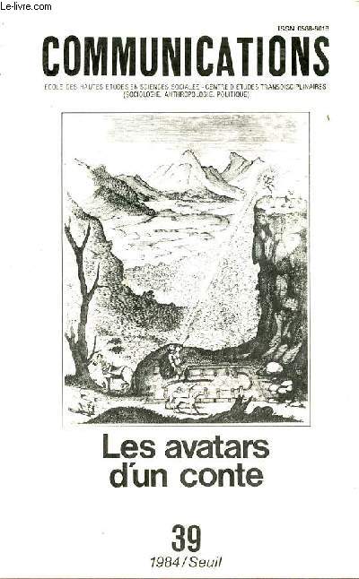 Communications n39 1984 les avatars d'un conte - A quoi servent les oiseaux ? - St et Vasanta les deux frres - le coeur de l'oiseau merveilleux - les favors de la fortune - gnration du rcit et stratgie du sens - histoire des princes Amgiad etc.