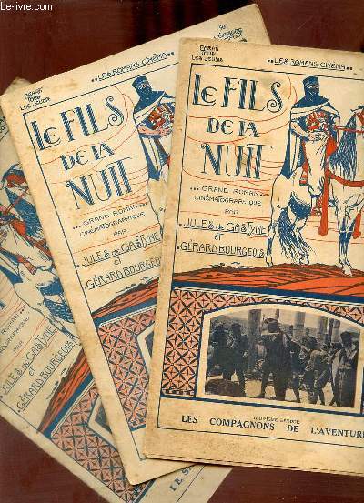 Le fils de la nuit grand roman cinmatographique - 3 fascicules - troisime pisode : les compagnons de l'aventure + quatrime pisode : le secret du vieux mendiant + huitime pisode : le sauveur mystrieur.