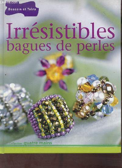 Irrsistibles bagures de perles - Collection quatre mains.