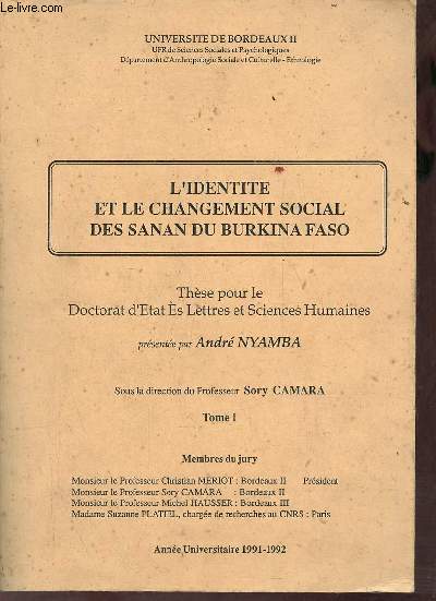 L'identit et le changement social des Sanan du Burkina Faso - Thse pour le Doctorat d'Etat Es Lettres et Sciences Humaines - Universit de Bordeaux II - Tome 1 - anne universitaire 1991-1992.