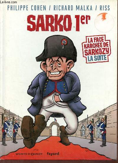 Sarko 1er la face karche de Sarkozy la suite.
