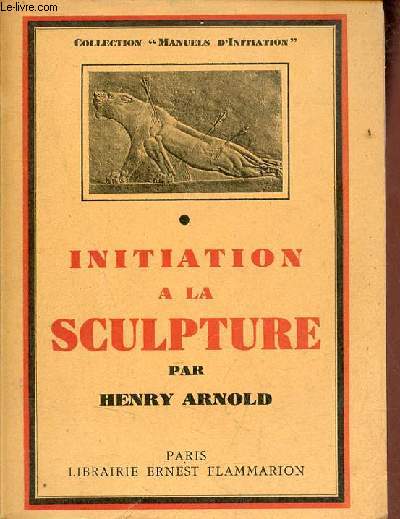 Initiation  la sculpture - Collection manuels d'initiation.