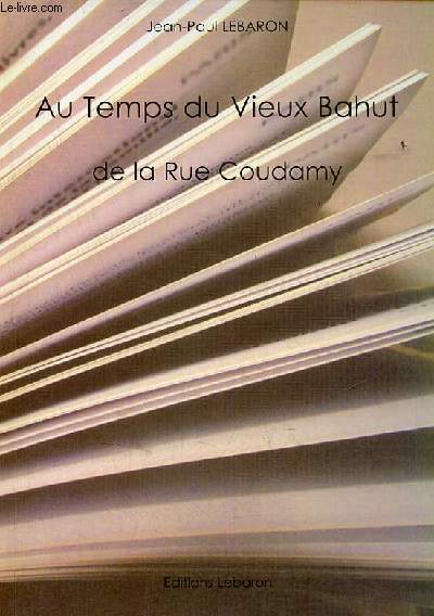 Au temps du vieux bahut de la rue Coudamy - histoire d'un collge et d'un collgien.