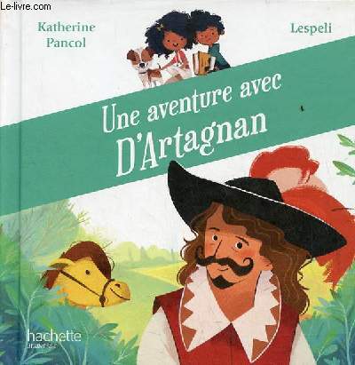 Une aventure avec d'Artagnan.