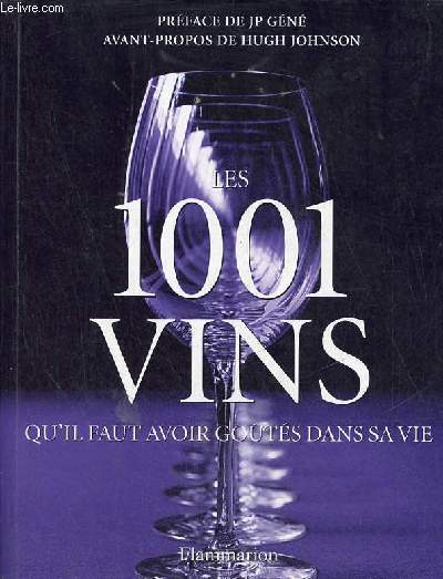 Les 1001 vins qu'il faut avoir gots dans sa vie.