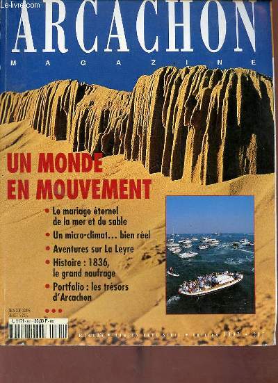 Arcachon magazine numro hors srie dition 1997 - Mouvements perptuels - la renaissance de la pinde - mto : la tentation de l'le - le Bassin sous l'oeil de Starck - Yves arlier le dfi technologique - Raphal Dinelli en toute scurit etc.