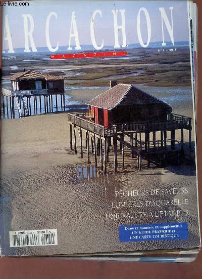 Arcachon magazine n1 mars 1994 - Symphonie en eaux majeures - un tourbillon de srnit - les chenaux indomptables - on a march sur la dune - les envoles belles - un art de ville des quatre saisons - coup de flair des frres Pereire etc.