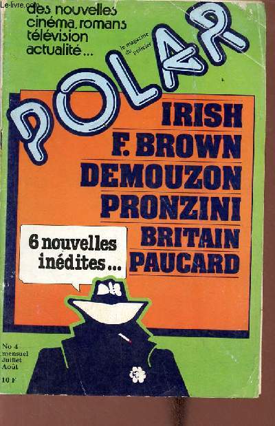 Polar n4 juillet aot 1979 le magazine du policier - Il n'est pas sourd de Frdric Brown - un gallon d'essence de W.Britain - Mlle Octavie grenouille de bnitier de A.Demouzon - la fois o je l'ai rencontre de A.Paucard - l'agresseur nocturne etc.