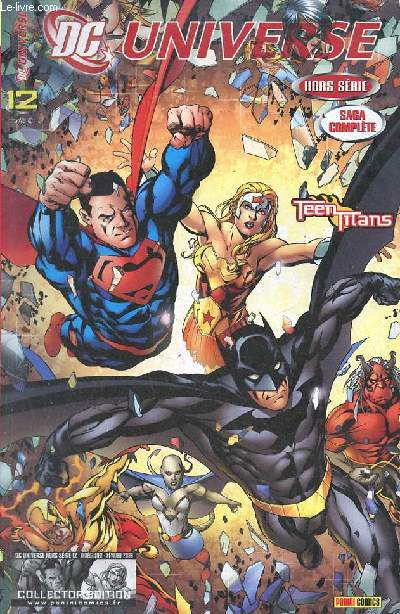 DC Univers hors srie n12 fvrier 2009 - Teen Titans, titans de demains... aujourd'hui ! (1)+(2)+(3)+(4) - secrets d'icnes par Christian Grasse.