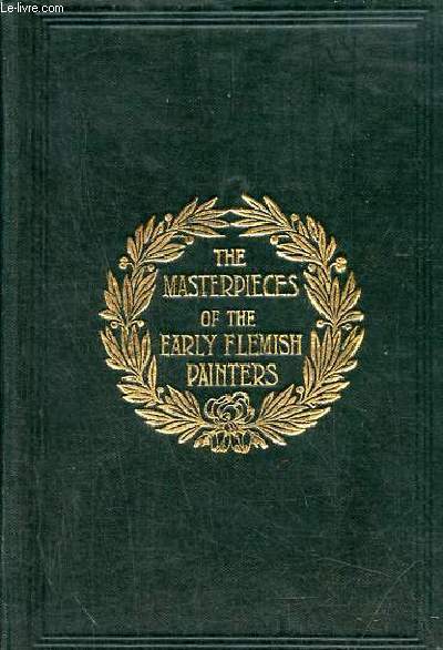 The masterpieces of the early flemish painters.
