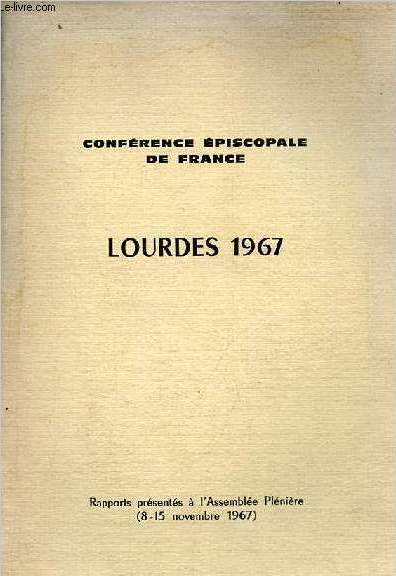 Confrence piscopale de France - Lourdes 1967 - Rapports prsents  l'Assemble Plnire(8-15 novembre 1967).