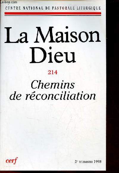 La Maison Dieu n214 : Chemins de rconciliation - 2e trimestre 1998 - centre national de pastorale liturgique.