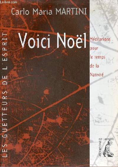 Voici Nol - Dieu vient dans notre nuit - Mditations pour le temps de la Nativit - Collection les guetteurs de l'esprit.