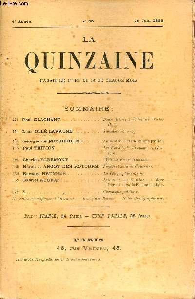 La Quinzaine n88 4e anne 16 juin 1898 - Deux lettres indites de Victor Hugo par Paul Glachant - Thodore Jouffroy par Lon Oll-Laprune - au pied du mt (2e partie) par Georges de Peyrebrune - les Etats-Unis, l'Espagne et l'Europe par Paul Thirion etc.