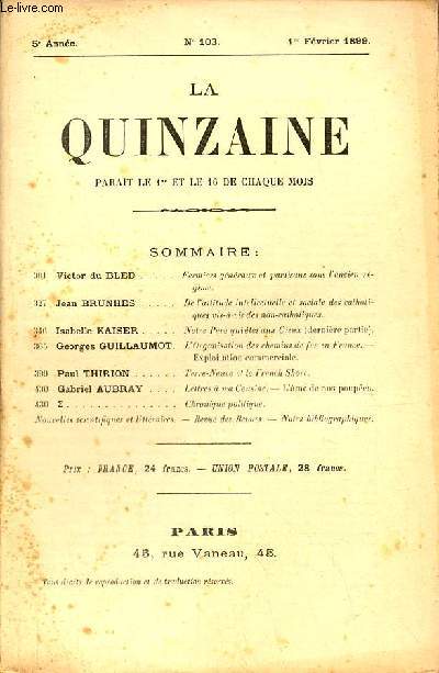 La Quinzaine n103 5e anne 1er fvrier 1899 - Fermiers gnraux et partisans sous l'ancien rgime par Victor du Bled - de l'attitude intellectuelle et sociale des catholiques vis  vis des non catholiques par Jean Brunhes - notre pre qui tes aux cieux