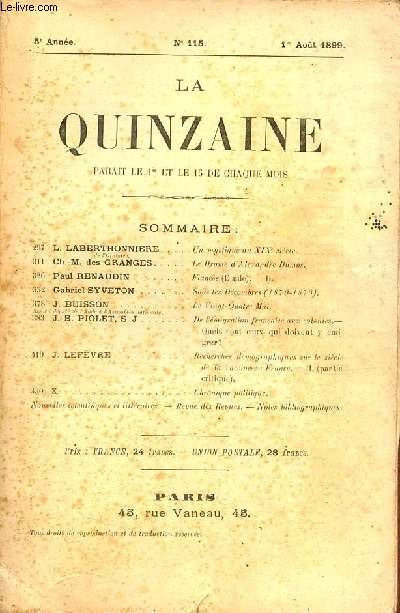 La Quinzaine n115 5e anne 1er aot 1899 - Un mystique au XIXe sicle par L.Laberthonniere - le drame d'Alexandre Dumas par Ch.-M.des Granges - fiancs (tude) II par Paul Renaudin - sous les dcombres 1870-1873 par Gabriel Syveton - le 24 mai etc.