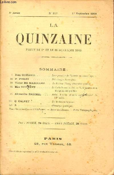 La Quinzaine n117 5e anne 1er septembre 1899 - La rpression de l'hrsie au moyen ge par Jean Guiraud - plerinages d'autrefois par P.Pisani - le Docteur Verny (premire partie) par Victor de Marolles - le catholicisme social V.l'intervention etc.