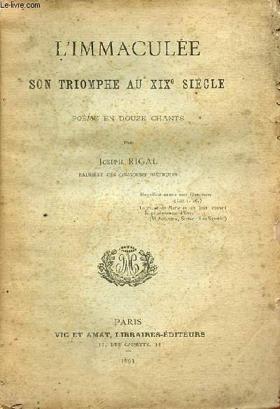 L'Immacule son triomphe au XIXe sicle pome en douze chants.