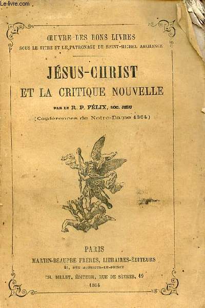 Jsus-Christ et la critique nouvelle - confrences de Notre-Dame 1864.