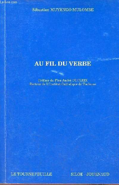 Au fil du verbe - mditations, rflexions et prires.