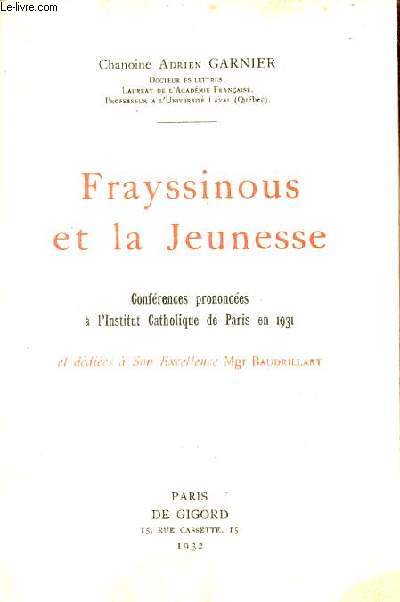 Frayssinous et la jeunesse - Confrences prononces  l'Institut Catholique de Paris en 1931.