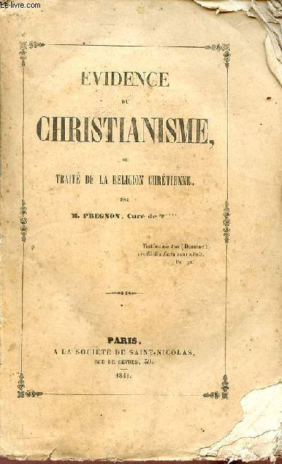 Evidence du christianisme, ou trait de la religion chrtienne.