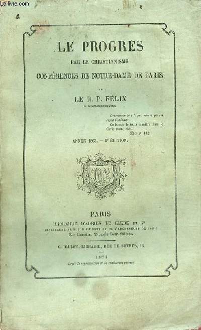 Le progrs par le christianisme confrences de Notre-Dame de Paris - Anne 1863 - 2e dition.