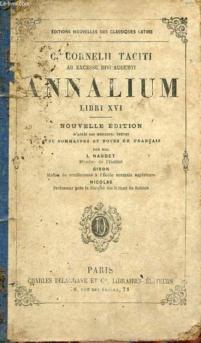 Annalium libri XVI - Livre I par M.J.Naudet - Nouvelle dition d'aprs les meilleurs textes avec sommaires et notes en franais.