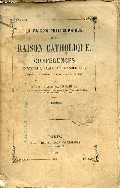 La raison philosophique et la raison catholique confrences prches  Paris dans l'anne 1851 - 2e dition.