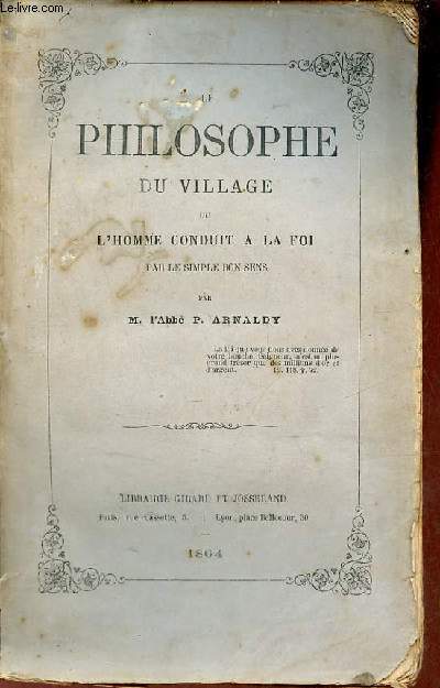 Le philosophe du village ou l'homme conduit  la foi par le simple bon sens.