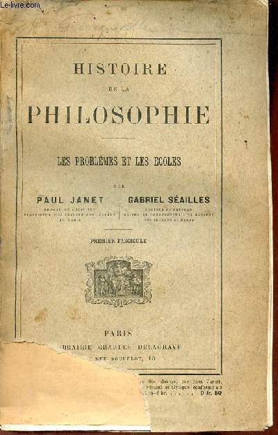 Histoire de la philosophie - les problmes et les coles - Premier fascicule.