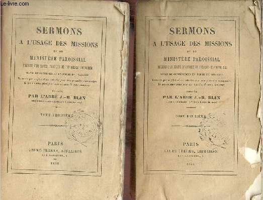 Sermons  l'usage des missions et du ministre paroissial prcds d'un trait synoptique de l'loquence apostolique suivis de confrences en forme de dialogue - En 2 tomes (2 volumes) - Tome 2 + Tome 3.