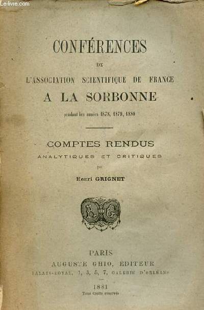 Confrences de l'association scientifique de France  la Sorbonne pendant les annes 1878, 1879, 1880 - Comptes rendus analytiques et critiques - envoi de l'auteur.